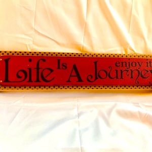Large Life is a Journey Quote Sign/ Plaque